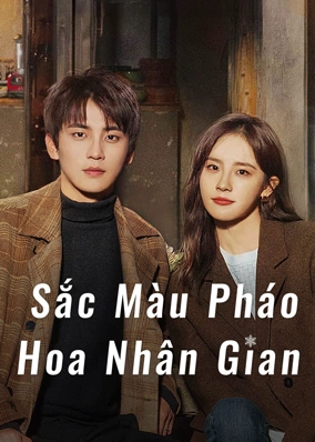 Sắc Màu Pháo Hoa Nhân Gian