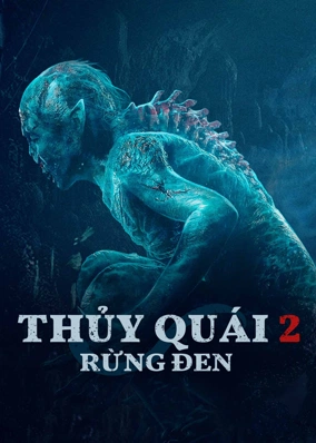 Thủy Quái 2: Rừng đen