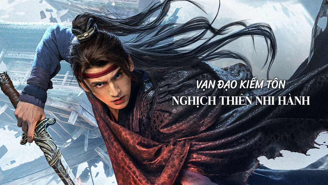 Xem Phim Vạn Đạo Kiếm Tôn: Nghịch Thiên Nhi Hành Thuyết Minh