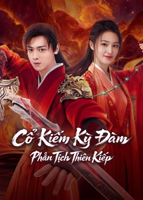 Cổ Kiếm Kỳ Đàm: Phần Tịch Thiên Kiếp